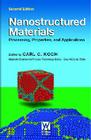 Nanostructured Materials: Processing, Properties and Applications By Carl C. Koch Cover Image