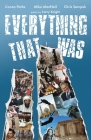 Everything That Was: based upon a lie... By Conon Parks, Chris Sempek, Mike MacNeil Cover Image
