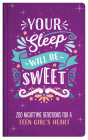 Your Sleep Will Be Sweet (Teen Girls): 200 Nighttime Devotions for a Teen Girl's Heart By Rae Simons Cover Image