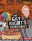 The Gay Rights Movement By Eric Braun Cover Image