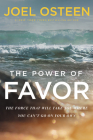 The Power of Favor: The Force That Will Take You Where You Can't Go on Your Own By Joel Osteen Cover Image