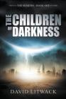 The Children of Darkness (Seekers #1) By David Litwack, Lane Diamond (Editor), John Anthony Allen (Editor) Cover Image