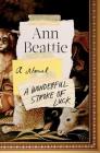 A Wonderful Stroke of Luck: A Novel By Ann Beattie Cover Image