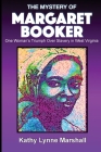 The Mystery of Margaret Booker: One Woman's Triumph Over Enslavement Cover Image