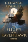 The Flight of the Ravenhawk By J. Edward Hackett Cover Image