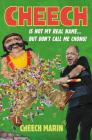 Cheech Is Not My Real Name: ...But Don't Call Me Chong By Cheech Marin Cover Image