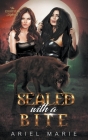 Sealed with a Bite By Ariel Marie Cover Image