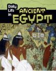 Daily Life in Ancient Egypt (Daily Life in Ancient Civilizations) By Don Nardo Cover Image