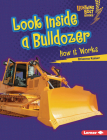 Look Inside a Bulldozer: How It Works Cover Image