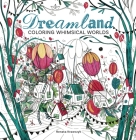 Dreamland: Coloring Whimsical Worlds By Renata Krawczyk Cover Image