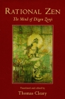 Rational Zen: The Mind of Dogen Zenji By Thomas Cleary Cover Image