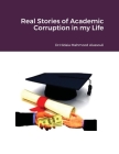 Real Stories of Academic Corruption in my Life By Hidaia Mahmood Alassouli Cover Image