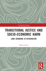 Transitional Justice and Socio-Economic Harm: Land Grabbing in Afghanistan Cover Image