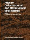 Atlas of Deformational and Metamorphic Rock Fabrics Cover Image