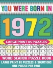 Large Print Word Search Book: You Were Born In 1972: Beautiful & Positive Words - Large Print Word Search Books for Adults And Seniors Cover Image