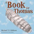 A Book for Thomas By Michael D. Robison Cover Image