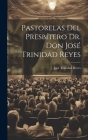 Pastorelas Del Presbítero Dr. Don José Trinidad Reyes By José Trinidad Reyes (Created by) Cover Image