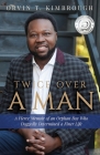 Twice Over a Man: A Fierce Memoir of an Orphan Boy Who Doggedly Determined a Finer Life By Orvin T. Kimbrough Cover Image
