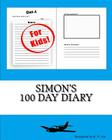 Simon's 100 Day Diary By K. P. Lee Cover Image