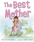 The Best Mother By C. M. Surrisi, Diane Goode (Illustrator) Cover Image