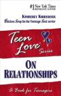 Teen Love, On Relationships: A Book For Teenagers Cover Image