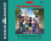 The Amazing Mystery Show (The Boxcar Children Mysteries #123) Cover Image