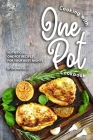 Cooking with One Pot Cookbook: Nutritious One Pot Recipes for Your Busy Nights By Thomas Kelly Cover Image