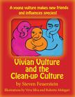Vivian Vulture and the Cleanup Culture: A young vulture makes new friends and influences species! By Veva Silva (Illustrator), Roberto Melegari (Illustrator), Steven Feuerstein Cover Image