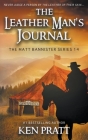 The Leather Man's Journal: A Christian Western Novel By Ken Pratt Cover Image