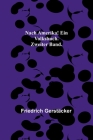 Nach Amerika! Ein Volksbuch. Zweiter Band. By Friedrich Gerstäcker Cover Image