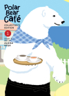 Polar Bear Café: Collector's Edition Vol. 1 (Polar Bear Cafe: Collector's Edition #1) Cover Image