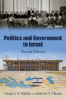 Politics and Government in Israel, Fourth Edition By Gregory S. Mahler, Reuven y. Hazan Cover Image