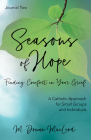 Seasons of Hope Journal Two: Finding Comfort in Your Grief By M. Donna MacLeod Cover Image