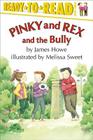 Pinky and Rex and the Bully: Ready-to-Read Level 3 (Pinky & Rex) Cover Image