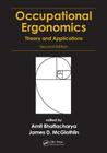 Occupational Ergonomics: Theory and Applications, Second Edition By Amit Bhattacharya (Editor), James D. McGlothlin (Editor) Cover Image