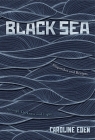 Black Sea: Dispatches and Recipes – Through Darkness and Light Cover Image