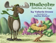 Malcolm Hatches An Egg Cover Image