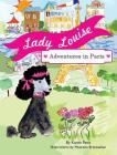 Lady Louise, Adventures in Paris By Karen Petit, Maureen Broussalian (Illustrator), Mary Plumstead (Designed by) Cover Image