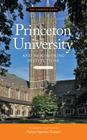 Princeton University and Neighboring Institutions: An Architectural Tour (The Campus Guide) By Robert Spencer Barnett, Shirley M. Tilghman, Christopher L. Eisgruber (Foreword by), Ron McCoy (Introduction by) Cover Image