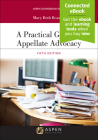 A Practical Guide to Appellate Advocacy: [Connected Ebook] (Aspen Coursebook) By Mary Beth Beazley Cover Image