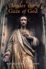 Under the Gaze of God By Edward Poppe, C. M. Colombe (Translator) Cover Image