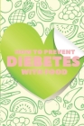 How to Prevent Diebetes with Food: The Nutritional Guide to Preventing and Reversing Diabetes in a HEALTHY way! By Mentes Libres, Saludable Mente Cover Image