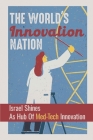 The World's Innovation Nation: Israel Shines As Hub Of Med-Tech Innovation: Israeli Medical Inventions Cover Image