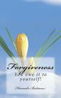 Forgiveness: Allow yourself to let go, be healed and love again By Hanneke Budianu Cover Image