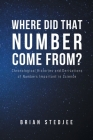 Where did That Number Come From?: Chronological Histories and Derivations of Numbers Important in Science By Brian Stedjee Cover Image