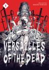 Versailles of the Dead Vol. 1 By Kumiko Suekane Cover Image