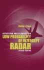Detecting and Classifying Low Probability of Intercept Radar 2nd Ed. [With CDROM] By Phillip E. Pace Cover Image