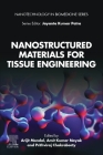 Nanostructured Materials for Tissue Engineering By Arijit Mondal (Editor), Amit Kumar Nayak (Editor), Prithviraj Chakraborty (Editor) Cover Image