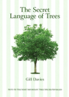 The Secret Language of Trees: Fifty of the Most Important Tree Species Revealed By Gill Davies Cover Image