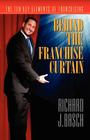 Behind the Franchise Curtain: The Ten Key Elements of Franchising Cover Image